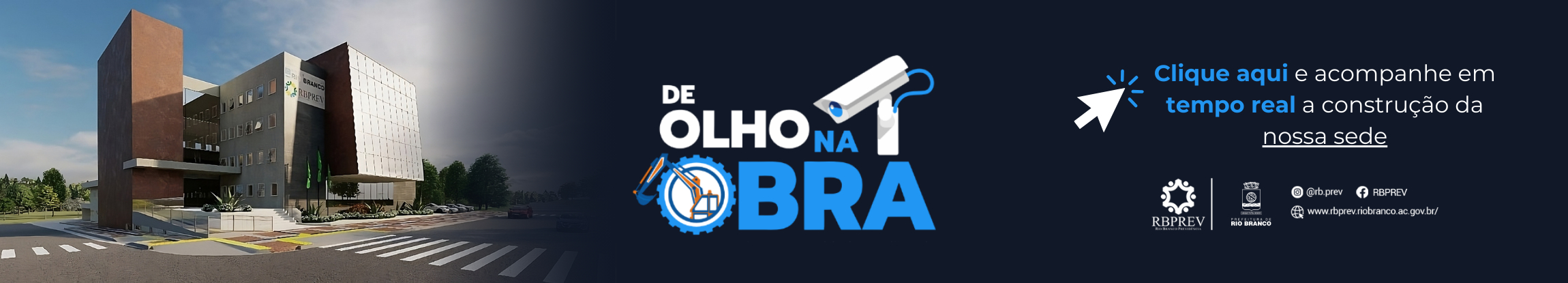 Banner do programa De Olho na Obra, mostrando o andamento da construção da nova sede.